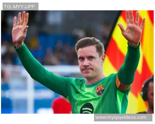 特尔施特根的守门之路:从青训到世界顶级门将的传奇旅程 特尔施特根的守门之路:从青训到世界顶级门将的传奇旅程