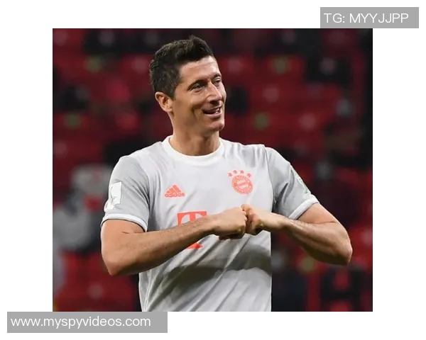 莱万领衔球队再创辉煌新赛季目标冲击顶级荣誉 莱万领衔球队再创辉煌新赛季目标冲击顶级荣誉