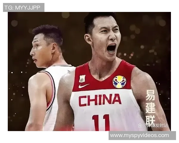 易建联:从篮球巨星到国家队领袖的辉煌历程与未来展望 易建联:从篮球巨星到国家队领袖的辉煌历程与未来展望